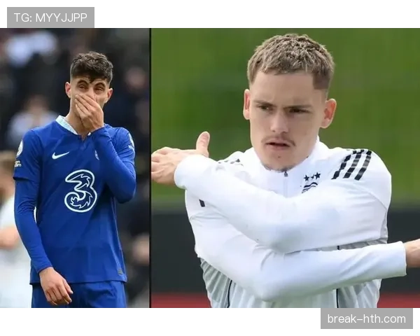 维尔茨与哈弗茨进攻效率及战术角色对比分析